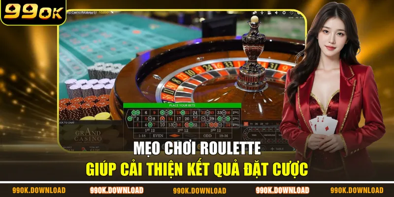 Mẹo chơi Roulette giúp cải thiện kết quả đặt cược