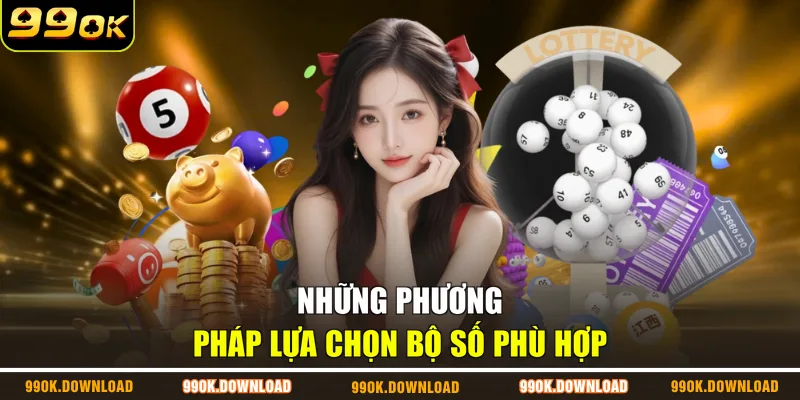 Những phương pháp lựa chọn bộ số phù hợp