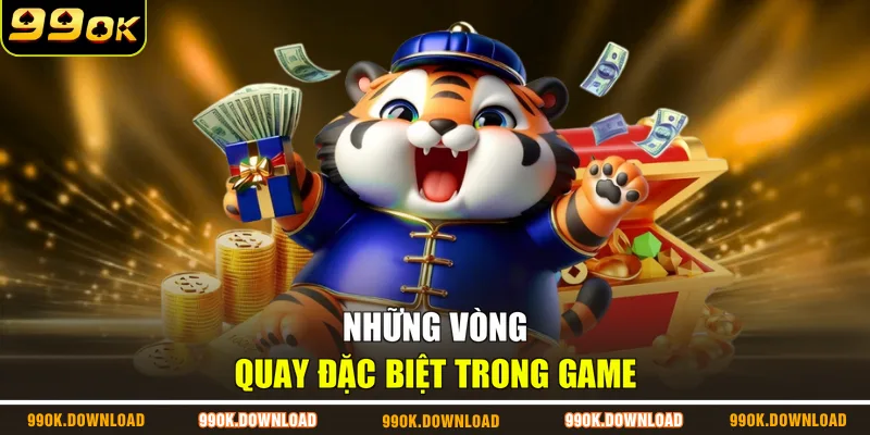 Những vòng quay đặc biệt trong game